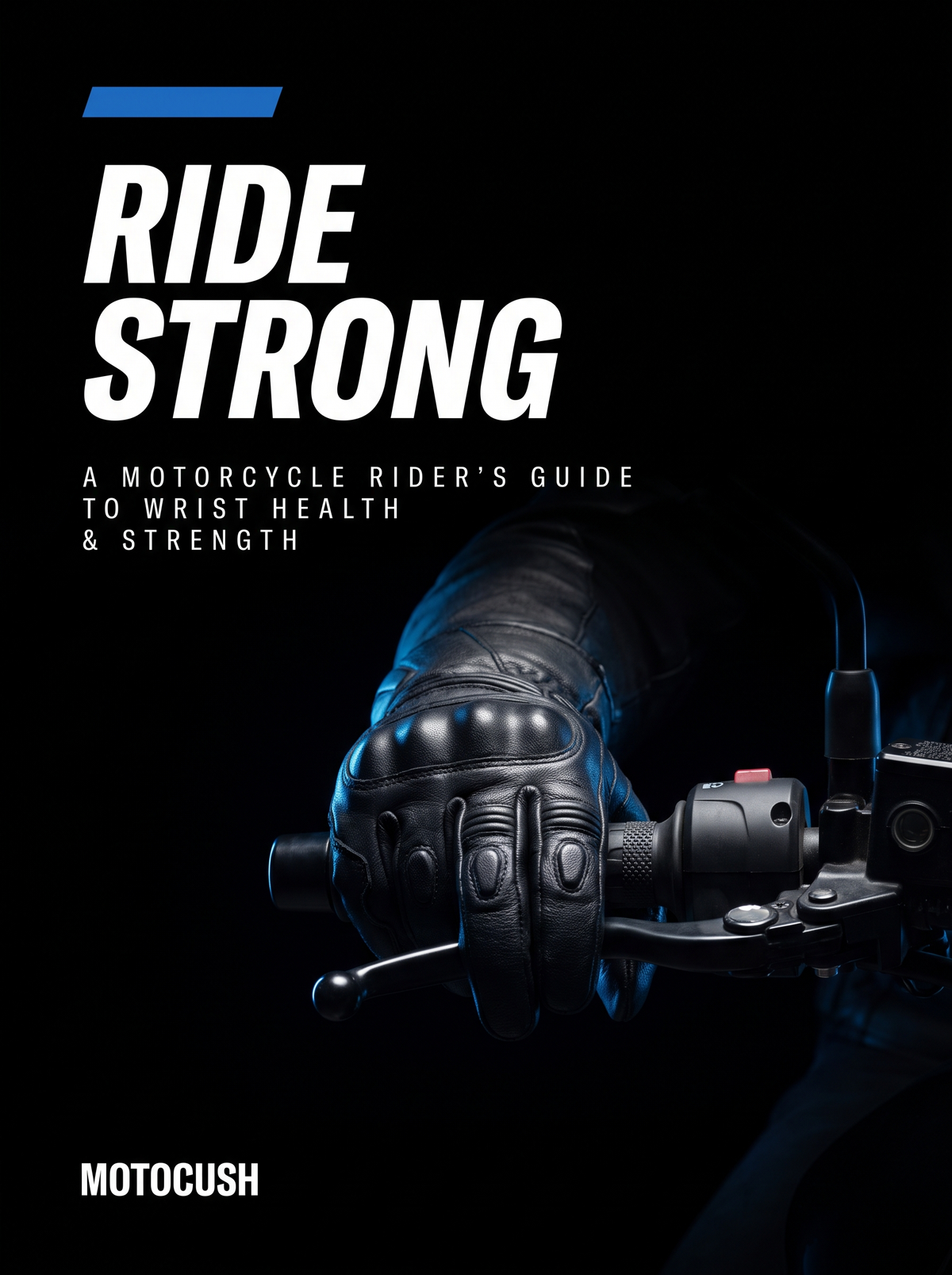 Ride Strong: a motorcycle rider's guide to wrist health and strength, cover